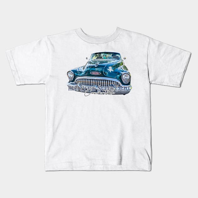 1953 Buick Super Eight Convertible Kids T-Shirt by Gestalt Imagery